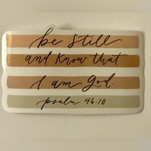 ⚪️ Psalm 46:10 “Be Still and Know That I Am God” Bible Verse Vinyl Sticker Decal